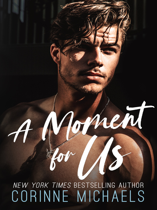 Title details for A Moment for Us by Corinne Michaels - Available